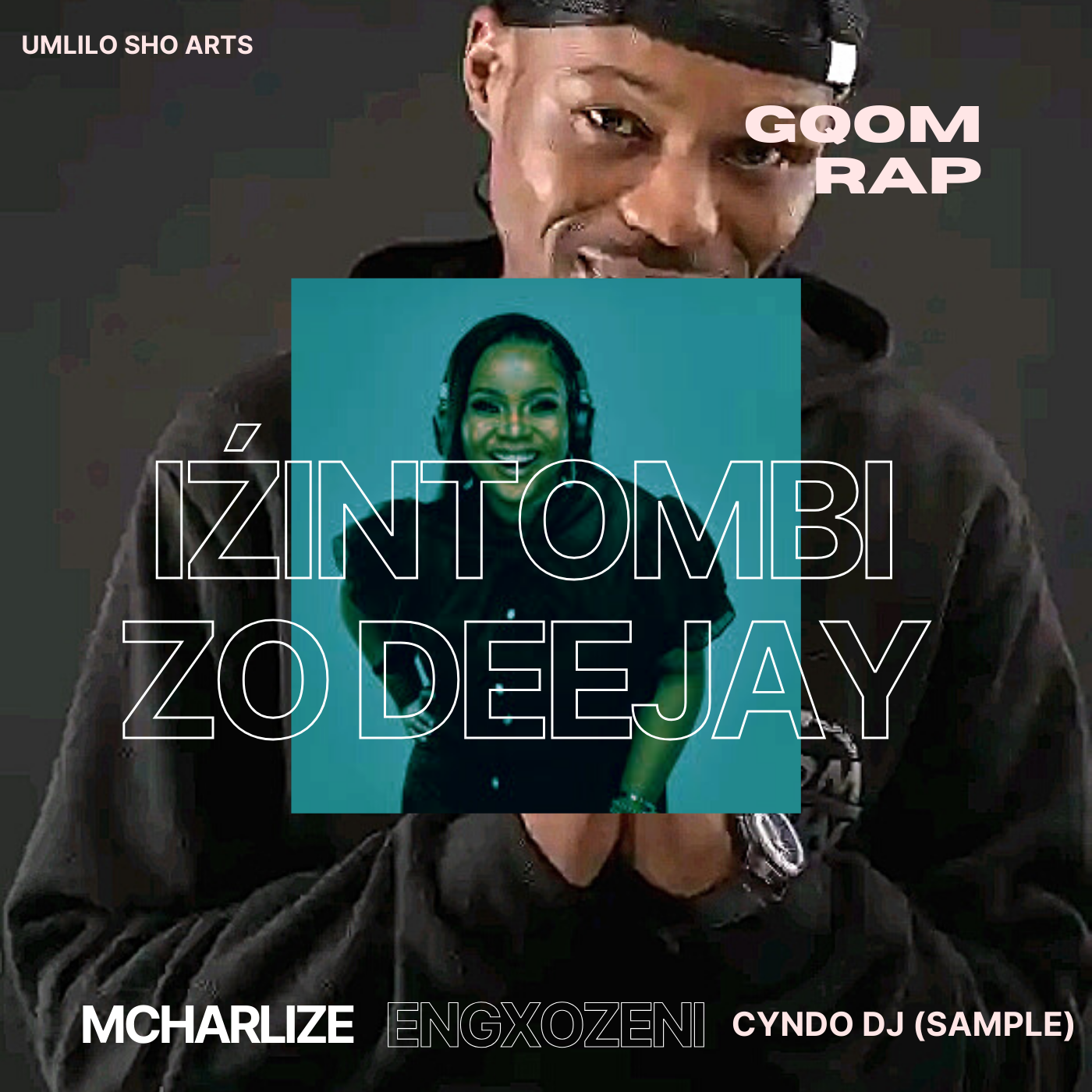 Izintombi zo deejay - Mcharlize ft Engxozeni and Cyndo dj (sample)